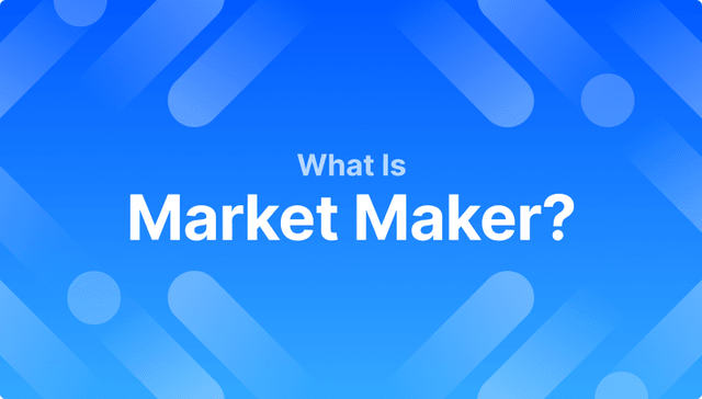 What is a Market Maker?
