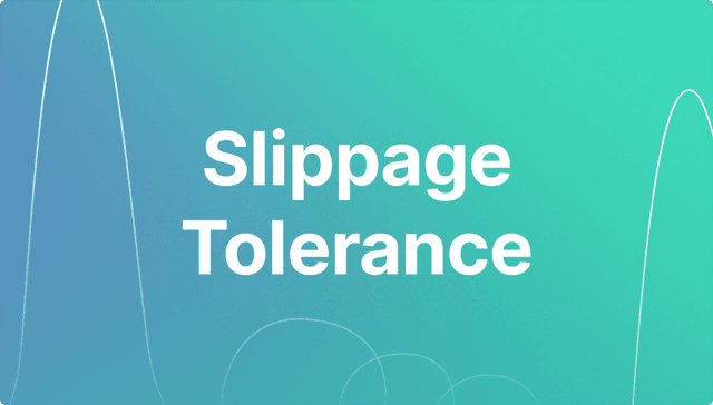 What is Slippage Tolerance in Trading?