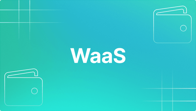 What is Wallet As a Service (WaaS)?