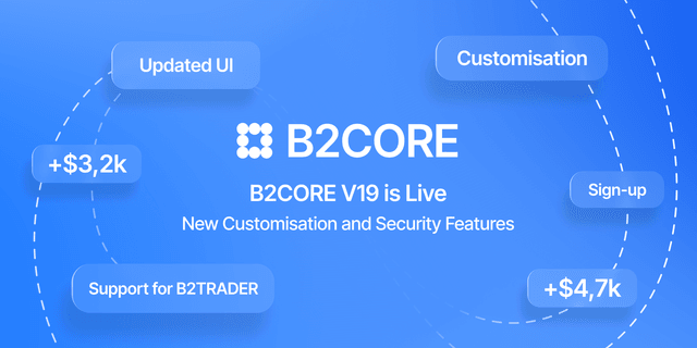 B2CORE V19 is Live