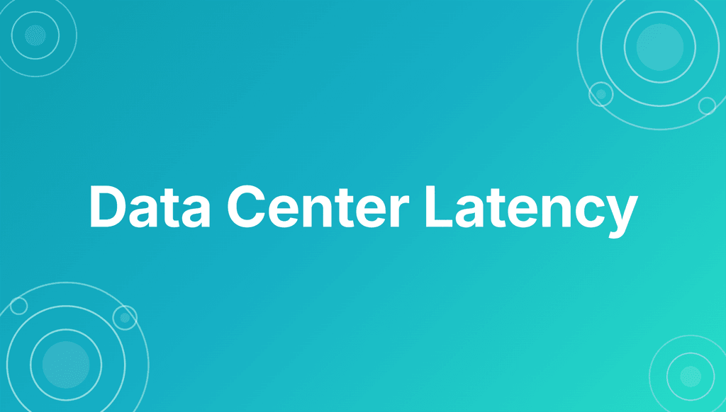 Data center latency explained