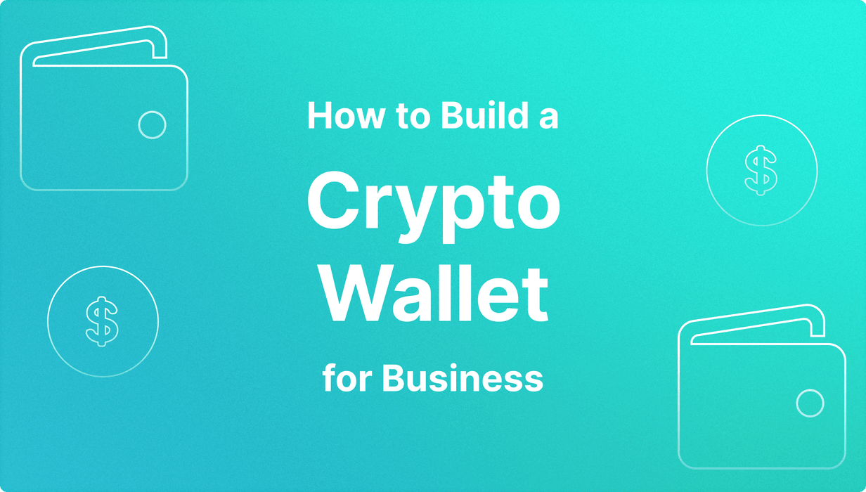How to Build a Crypto Wallet for Business.png