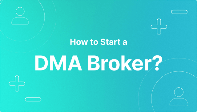 Start a DMA Broker