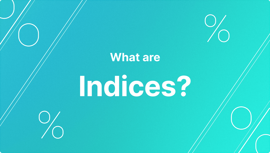 What are Indices?