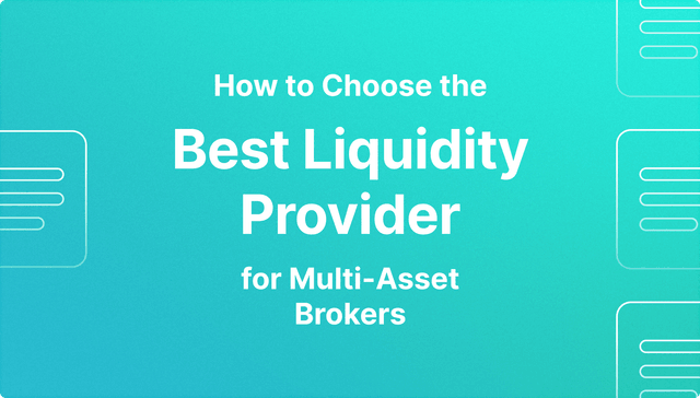 best liquidity provider for multi-asset brokers.png
