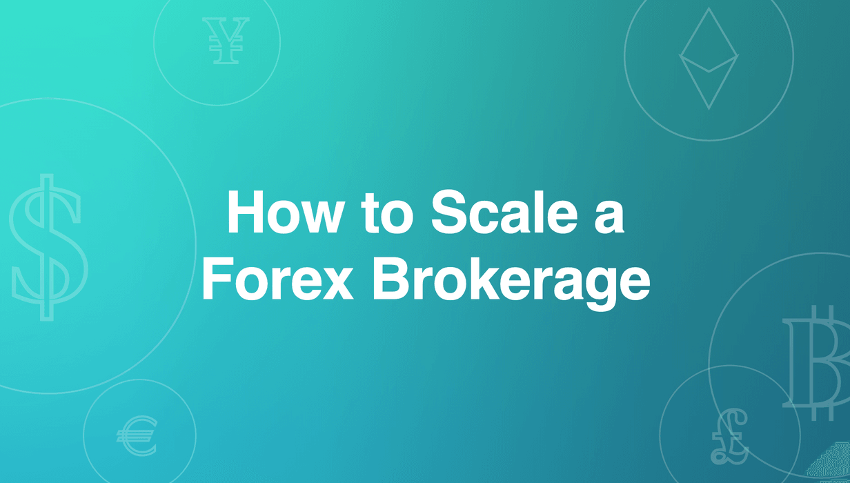 how to scale a forex brokerage across FX and crypto