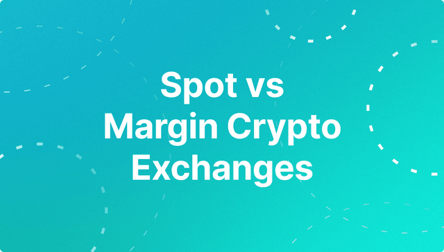 spot vs margin exchanges.png